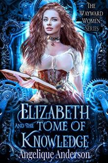 Elizabeth and the Tome of Knowledge by Angelique S. Anderson