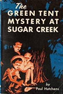 The Green Tent Mystery at Sugar Creek by Paul Hutchens