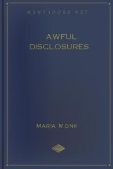 Awful Disclosures  by Maria Monk
