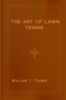 The Art of Lawn Tennis by William T. Tilden