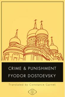 Crime and Punishment  by Fyodor Dostoyevsky